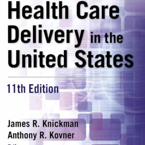Jonas and Kovner's Health Care Delivery in the United States 11th edition (PDF Instant Download)