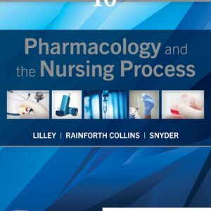 Pharmacology and the Nursing Process 10th Edition (PDF Instant Download)