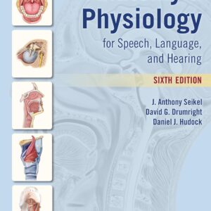 Anatomy & Physiology for Speech, Language, and Hearing 6th Edition (PDF Instant Download)