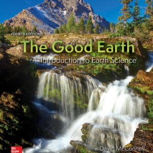 The Good Earth: Introduction to Earth Science 4th Edition (PDF Instant Download)