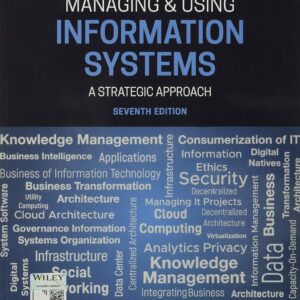 Managing and Using Information Systems: A Strategic Approach 7th Edition (PDF Instant Download)