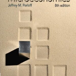Microeconomics (The Pearson Series in Economics) 8th Edition (PDF Instant Download)