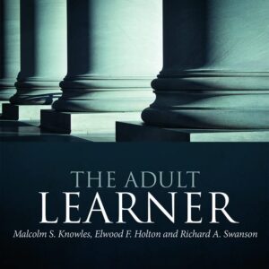 The Adult Learner: The definitive classic in adult education and human resource development 8th Edition (PDF Instant Download)