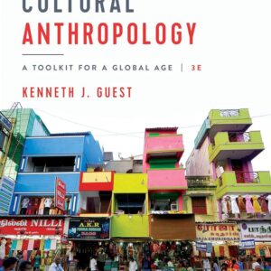 Essentials of Cultural Anthropology: A Toolkit for a Global Age Third Edition (PDF Instant Download)
