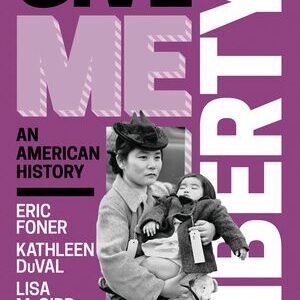 Ebook – Give Me Liberty! An American History Volume 1 and 2 (Seagull 7th Edition) (PDF Instant Download)