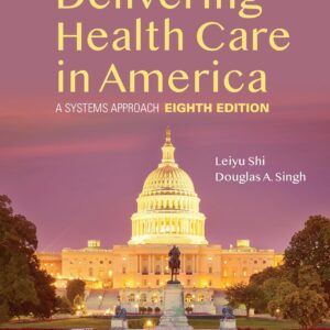 Delivering Health Care in America: A Systems Approach 8th Edition (PDF Instant Download)