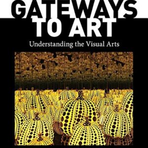 Gateways to Art: Understanding the Visual Arts 3rd Edition (PDF Instant Download)