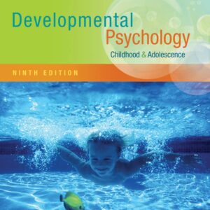 Developmental Psychology: Childhood and Adolescence 9th Edition (PDF Instant Download)