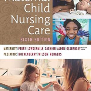 Maternal Child Nursing Care 6th Edition (PDF Instant Download)
