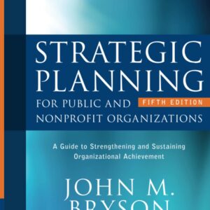 Strategic Planning for Public and Nonprofit Organizations, 5th Edition (PDF Instant Download)