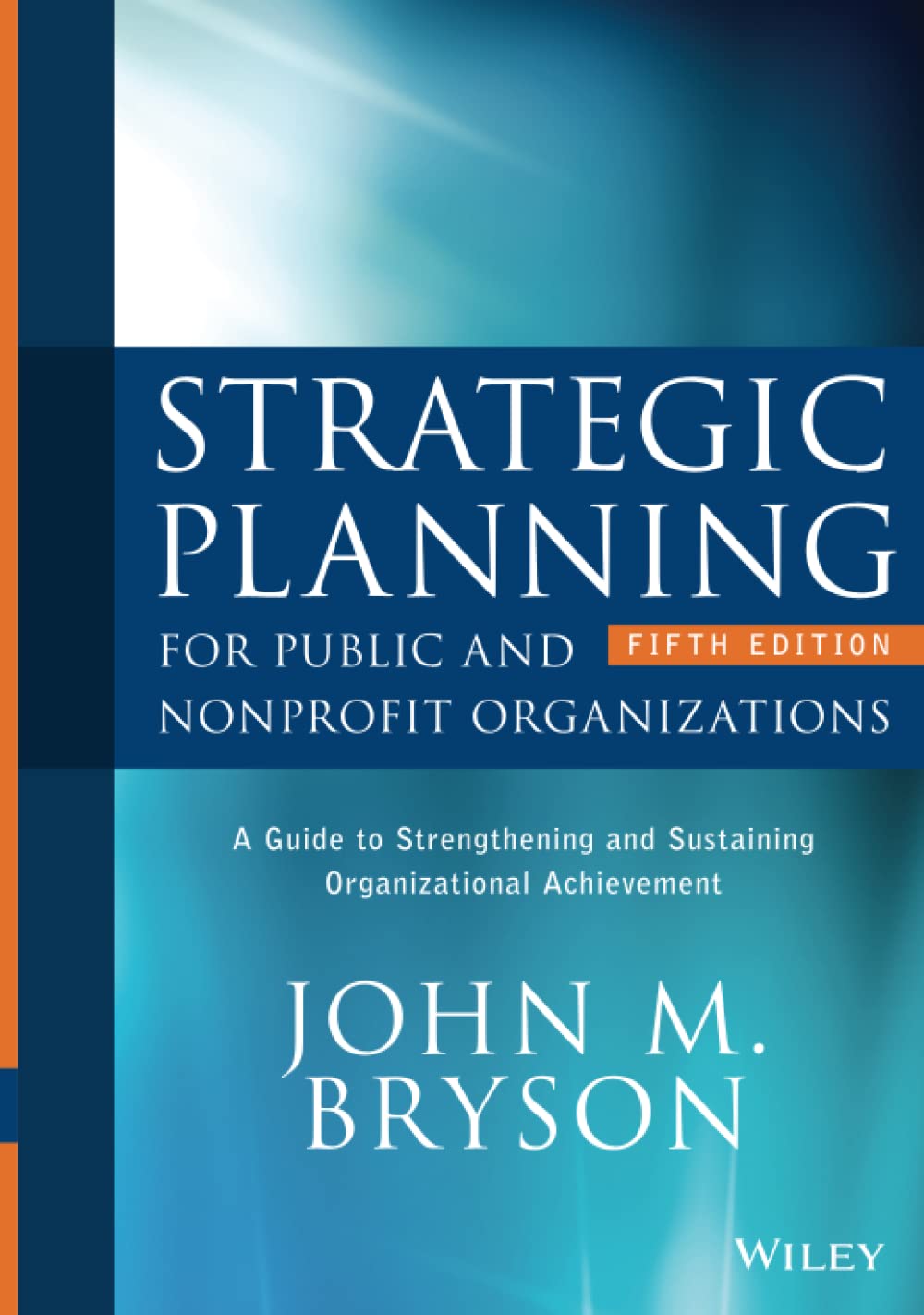 Strategic Planning for Public and Nonprofit Organizations, 5th Edition (PDF Instant Download)
