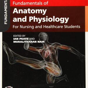Fundamentals of Anatomy and Physiology: For Nursing and Healthcare Students, 2nd Edition (PDF Instant Download)