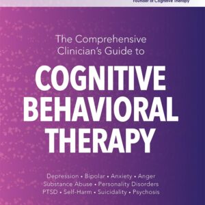The Comprehensive Clinician's Guide to Cognitive Behavioral Therapy (PDF Instant Download)
