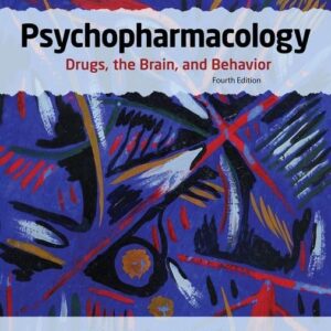 Psychopharmacology: Drugs, the Brain, and Behavior 4th Edition (PDF Instant Download)