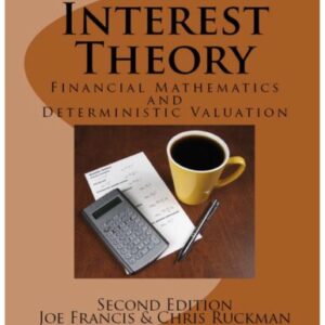 Interest Theory: Financial Mathematics and Deterministic Asset Valuation 2nd edition (PDF Instant Download)