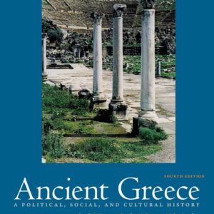 Ancient Greece: A Political, Social, and Cultural History 4th Edition (PDF Instant Download)