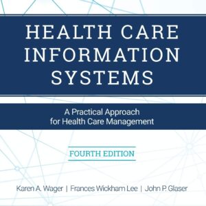 Health Care Information Systems: A Practical Approach for Health Care Management 4th Edition (PDF Instant Download)