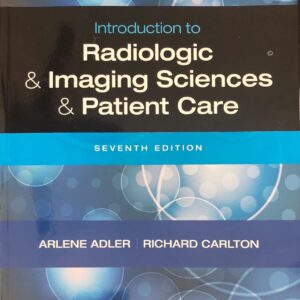 Introduction to Radiologic and Imaging Sciences and Patient Care 7th Edition (PDF Instant Download)