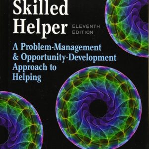 The Skilled Helper: A Problem-Management and Opportunity-Development Approach to Helping 11th Edition (PDF Instant Download)