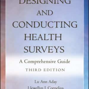 Designing and Conducting Health Surveys: A Comprehensive Guide 3rd Edition (PDF Instant Download)