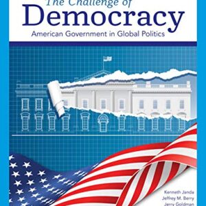 The Challenge of Democracy: American Government in Global Politics 15ed (PDF Instant Download)