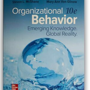 Organizational Behavior: Emerging Knowledge. Global Reality 10th Edition (PDF Instant Download)