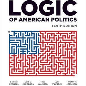 The Logic of American Politics 10th Edition (PDF Instant Download)