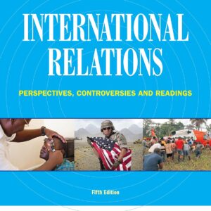 International Relations: Perspectives, Controversies and Readings 5th Edition (PDF Instant Download)