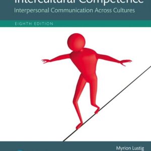 Intercultural Competence: Interpersonal Communication Across Cultures 8th Edition (PDF Instant Download)