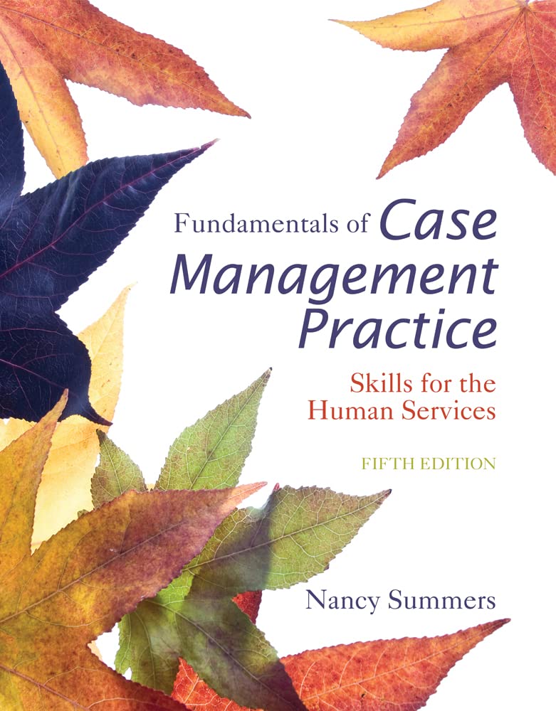 Fundamentals of Case Management Practice. Skills for the Human Services 5th edition (PDF Instant Download)