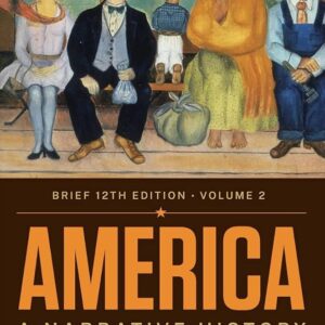 America: A Narrative History Brief 12th edition Volum 2 (PDF Instant Download)