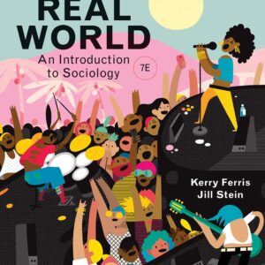 The real world: An introduction to Sociology 7th Edition  (PDF Instant Download)