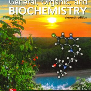 General, Organic, and Biochemistry 11th Edition (PDF Instant Download)