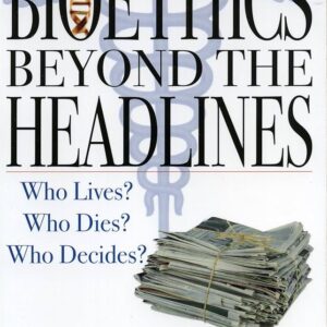 Bioethics Beyond the Headlines 5th edition (PDF Instant Download)