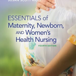 Essentials of Maternity, Newborn, and Women's Health Nursing 4th edition (PDF Instant Download)