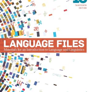Language Files: Materials for an Introduction to Language and Linguistics, 13th Edition (PDF Instant Download)