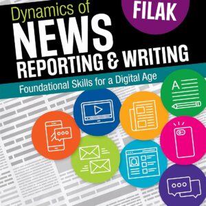 Dynamics of News Reporting and Writing: Foundational Skills for a Digital Age 1st Edition  (PDF Instant Download)