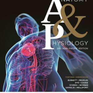 Principles of Anatomy and Physiology, 2nd Asia-Pacific Edition 2nd Edition (PDF Instant Download)