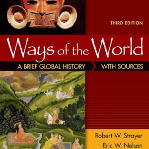 Ways of the World: A Brief Global History with Sources, Combined Volume 3rd Edition (PDF Instant Download)