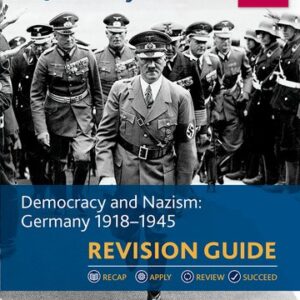 Oxford AQA History for A Level: Democracy and Nazism: Germany 1918-1945 Revision Guide (PDF Instant Download)