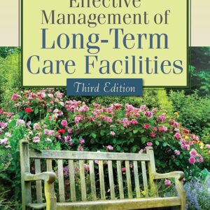 Effective Management of Long Term Care Facilities 3rd edition (PDF Instant Download)
