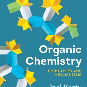 Organic Chemistry: Principles and Mechanisms Second Edition