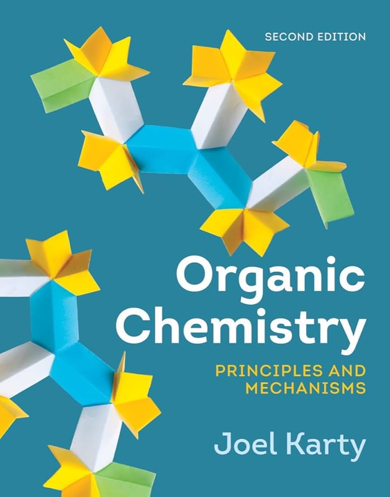Organic Chemistry: Principles and Mechanisms Second Edition