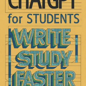 ChatGPT for Students: Write Better, Study Faster (PDF Instant Download)